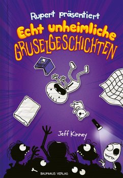 Echt unheimliche Gruselgeschichten / Ruperts Tagebuch Bd.3 von Baumhaus Medien